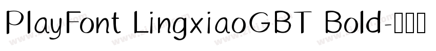 PlayFont LingxiaoGBT Bold字体转换